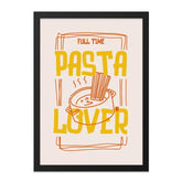 Pasta Lover Wall Art, Foodie Print, Kitchen Decor, Full Time Pasta, Modern Art Print, Home Decor, Gift for Pasta Lover - Tawshia